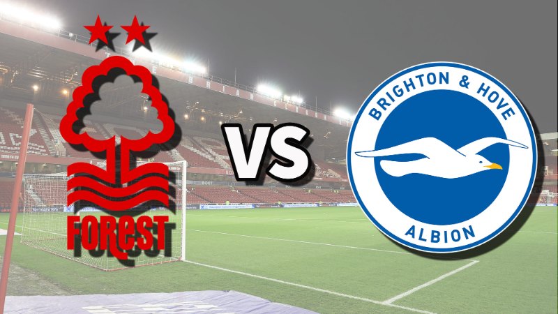 Nhận định Brighton & Hove Albion vs Nottingham Forest