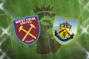 Nhận định West Ham United vs Burnley