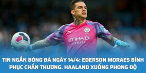 Tin ngắn bóng đá ngày 14/4