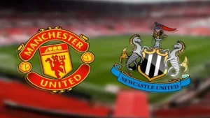 Nhận định Man United vs Newcastle